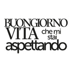 Adesivo Buongiorno Vita che mi stai aspettando