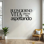 Adesivo Buongiorno Vita che mi stai aspettando