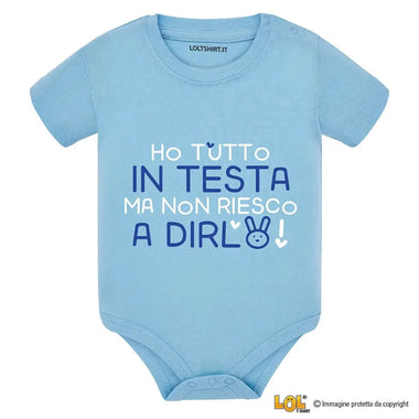 Body Neonato "Ho tutto in testa ma non riesco a dirlo" - Disponibile in Azzurro, Rosa, Rosso e Nero