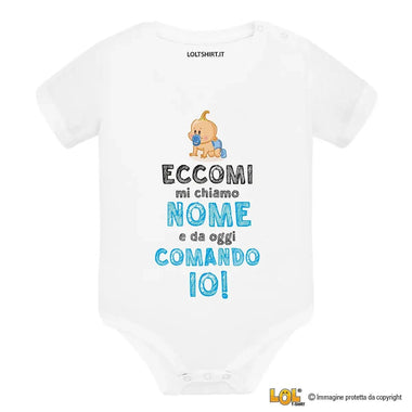 Body per Neonato Eccomi mi chiamo NOME e da oggi comando io