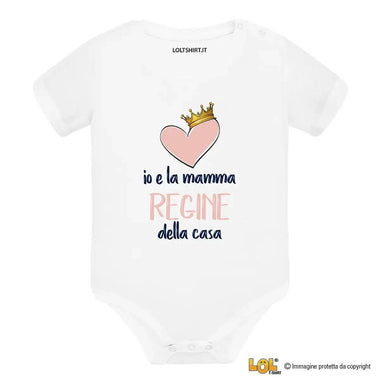 Body Neonato "Io e la mamma regine della casa" - Idea Regalo Divertente