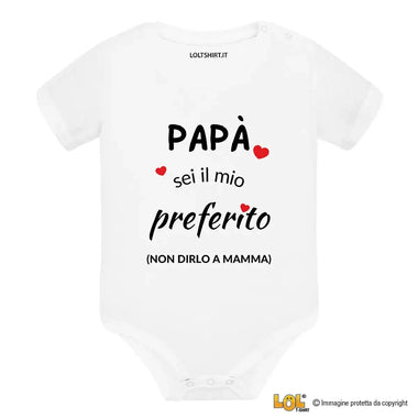 Body Neonato - Papà Sei il Mio Preferito (Non Dirlo a Mamma)