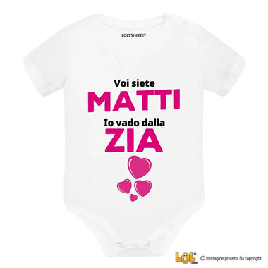 Body per Neonato Voi siete matti io vado dalla zia