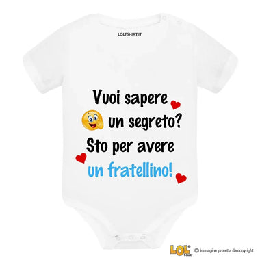 Body Neonato “Vuoi sapere un segreto? Sto per avere un fratellino!” – Idea Annuncio Fratellino in Arrivo