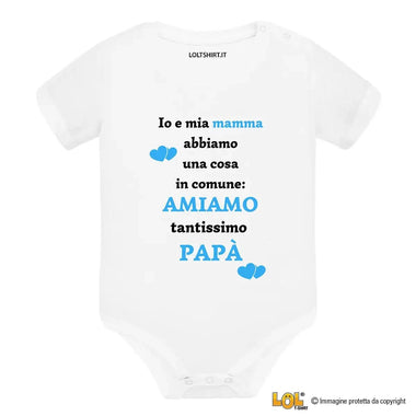 Body Neonato - Io e la Mamma Amiamo Tantissimo Papà-Body per bimbi-Lol T-shirt