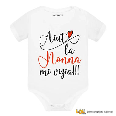 Body Neonato Regalo Nonni - Aiuto la nonna mi vizia – Idea Regalo per i Nonni, Festa dei Nonni-Body per bimbi-Lol T-shirt