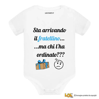 Body Neonato – Sta arrivando il fratellino... ma chi l’ha ordinato?-Body per bimbi-Lol T-shirt