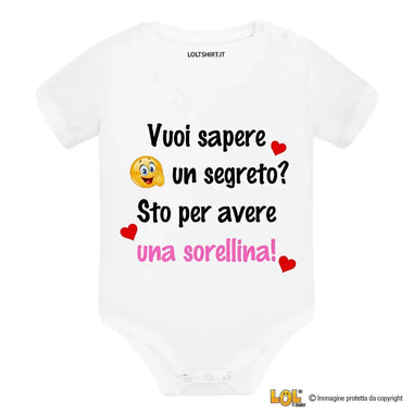Body Neonato – Vuoi sapere un segreto? Sto per avere una sorellina-Body per bimbi-Lol T-shirt