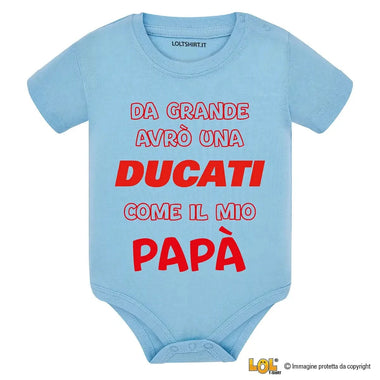 Body per Neonato Da grande avrò una ducati come il mio papà-Body per bimbi-Lol T-shirt