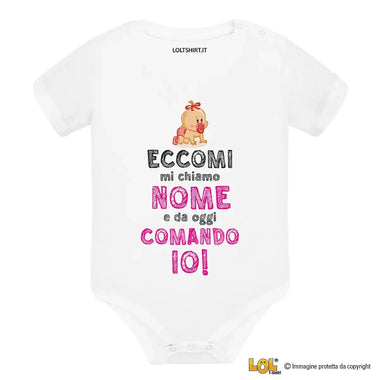 Body per Neonato Eccomi mi chiamo NOME e da oggi comando io-Body per bimbi-Lol T-shirt