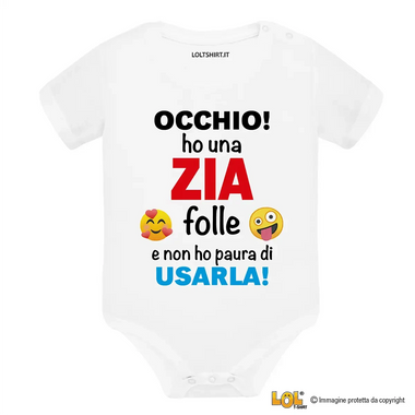 Body per Neonato Occhio! Ho una zia folle e non ho paura di usarla!-Body per bimbi-Lol T-shirt