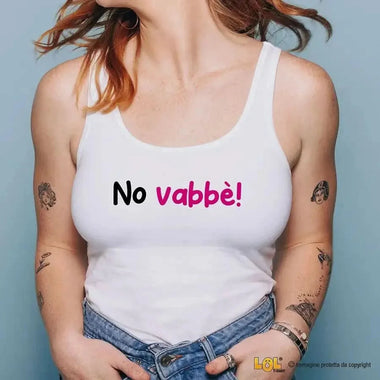 Canotta Donna Divertente No Vabbè-canotta donna-Lol T-shirt