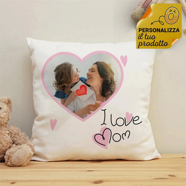 Cuscino Personalizzato I Love Mom con la tua Foto-Cuscino personalizzato-Lol T-shirt