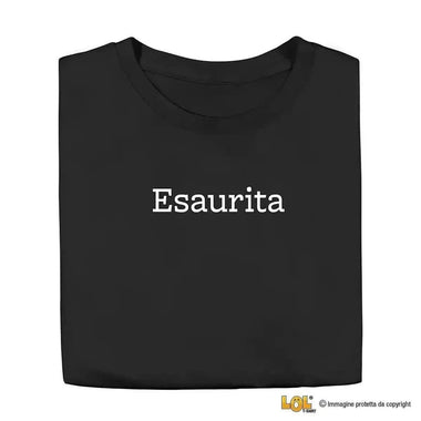Esaurita Scritta Magliette Divertenti T-Shirt Donna-T-shirt-Lol T-shirt