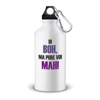 Borraccia Io Boh, ma pure voi Mah Borraccia