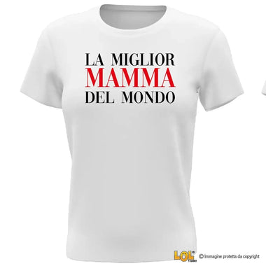 Maglietta Donna La Mamma Migliore del Mondo T-shirt da donna