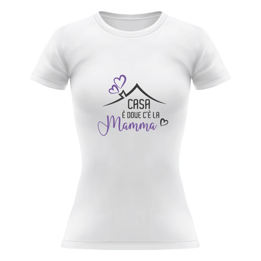T-shirt Donna Casa è dove c'è la Mamma T-Shirt