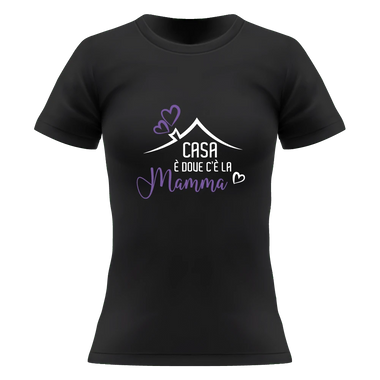 T-shirt Donna Casa è dove c'è la Mamma T-Shirt