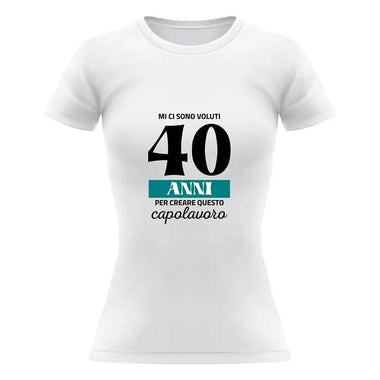 T-shirt Donna Mi ci sono voluti 40 anni per creare questo capolavoro T-Shirt