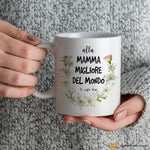 Tazza alla Mamma Migliore del Mondo Tazze Personalizzate