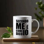 Tazza Divertente in Ceramica con Frase Ironica Secondo Me è Come Dico Io Tazze Personalizzate