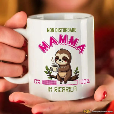 Tazza Divertente "Non Disturbare Mamma in Ricarica" - Mug Simpatica Tazze Personalizzate