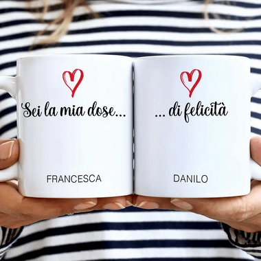 Tazza Personalizzata Coppia Sei la mia dose di felicità Tazze Personalizzate