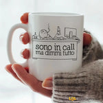 Tazza Simpatica "Sono in Call, Ma Dimmi Tutto" in Ceramica Tazze Personalizzate
