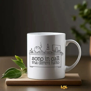 Tazza Simpatica "Sono in Call, Ma Dimmi Tutto" in Ceramica Tazze Personalizzate