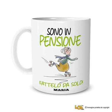 Tazza Sono in Pensione Fattelo da Solo Personalizzata con Nome - Versione Donna Tazze Personalizzate