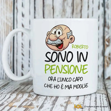 Tazza Sono in Pensione Ora l'unico Capo Che Ho è Mia Moglie Personalizzata con Nome Tazze Personalizzate