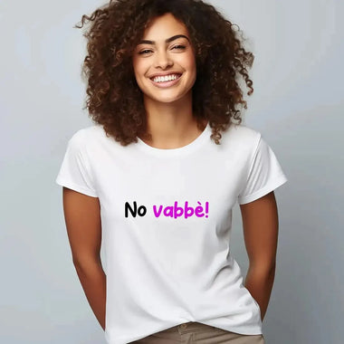 T-shirt Donna Divertente "No vabbè!"-T-shirt-Lol T-shirt
