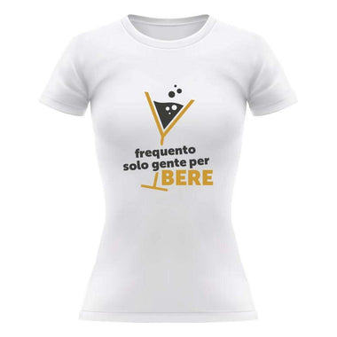 T-shirt Donna Frequento solo gente per bere-T-shirt-Lol T-shirt