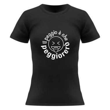 T-shirt Donna Il peggio è che peggiorerò-T-shirt-Lol T-shirt