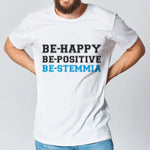 T-shirt Uomo Divertente “Be-Happy, Be-Positive, Be-Stemmia”