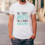 T-shirt Uomo Divertente "Ho Tanti Difetti ma li Porto Benissimo"