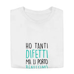 T-shirt Uomo Divertente "Ho Tanti Difetti ma li Porto Benissimo"