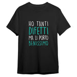 T-shirt Uomo Divertente "Ho Tanti Difetti ma li Porto Benissimo"