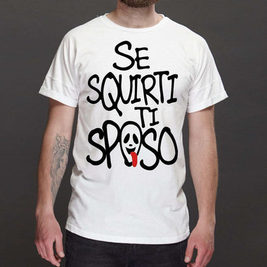 T-shirt Uomo Se squirti ti sposo-T-shirt-Lol T-shirt