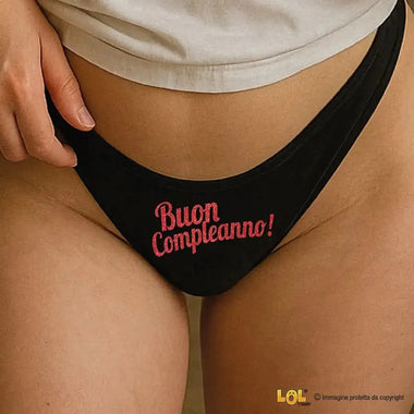 Tanga Slip Donna in Cotone Buon Compleanno Idea Regalo Sexy-Slip Donna-Lol T-shirt