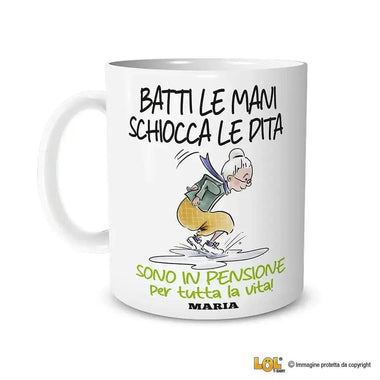 Tazza Batti Le Mani Schiocca le Dita Sono in Pensione Per Tutta La Vita Personalizzata con Nome - Versione Donna-Tazze Personalizzate-Lol T-shirt