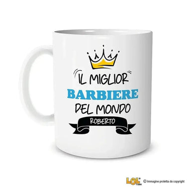 Tazza Il Miglior Barbiere Del Mondo Personalizzata con Nome-Tazze Personalizzate-Lol T-shirt