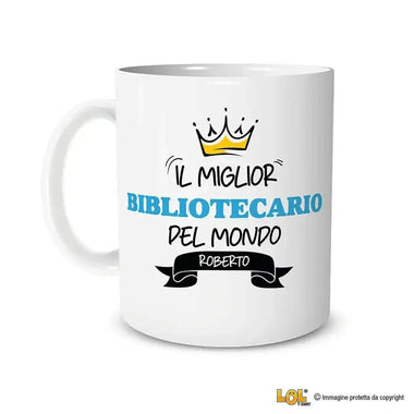 Tazza Il Miglior Bibliotecario Del Mondo Personalizzata con Nome-Tazze Personalizzate-Lol T-shirt