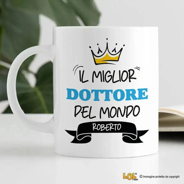 Tazza Il Miglior Dottore Del Mondo Personalizzata con Nome-Tazze Personalizzate-Lol T-shirt