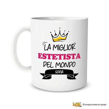 Tazza La Miglior Estetista Del Mondo Personalizzata con Nome-Tazze Personalizzate-Lol T-shirt