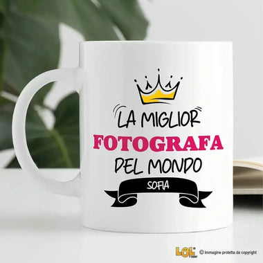Tazza La Miglior Fotografa Del Mondo Personalizzata con Nome-Tazze Personalizzate-Lol T-shirt