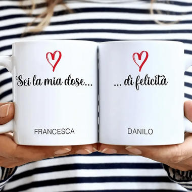 Tazza Personalizzata Coppia Sei la mia dose di felicità-Tazze Personalizzate-Lol T-shirt
