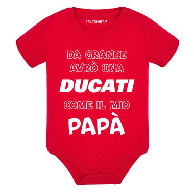 Da grande avrò una ducati come il mio papà Body per bimbi