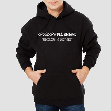 Felpa Uomo Oroscopo del giorno ascoltaci o Signore - Segno Zodiacale-Felpa con cappuccio-Lol T-shirt