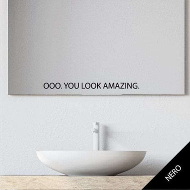 OOO you look amazing Adesivi decorativi
